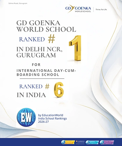 GD Goenka World School has been ranked No. 1 in Delhi NCR, No. 1 in Gurugram, and No. 6 in India among International Day-Cum-Boarding Schools in the EducationWorld India School Rankings 2026–27